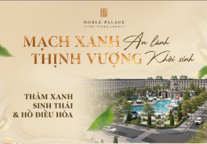 Mạch xanh thịnh vượng tại Noble Tây Thăng Long
